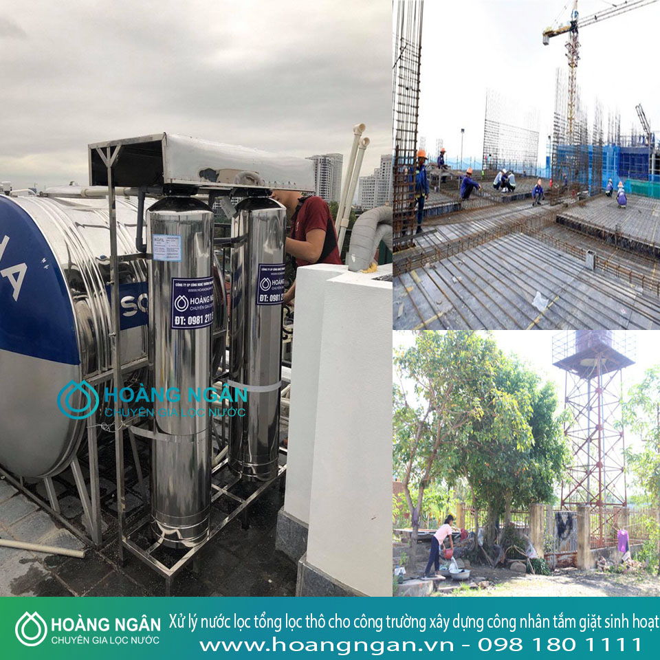 Xử lý nước lọc tổng lọc thô cho công trường xây dựng công nhân tắm giặt sinh hoạt